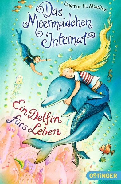 Das Meermädchen-Internat 3. Ein Delfin fürs Leben