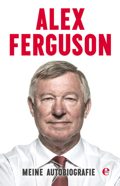 Alex Ferguson – Meine Autobiografie