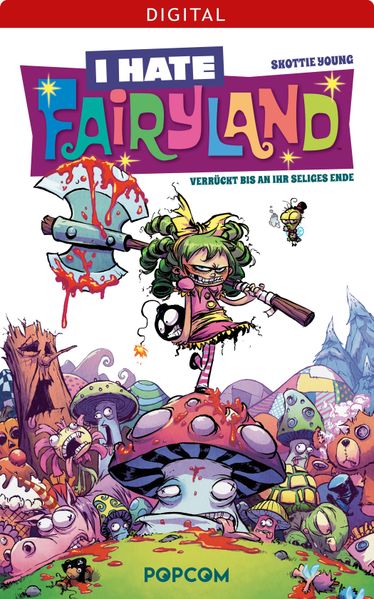 I hate Fairyland 01: Verrückt bis an ihr seliges Ende