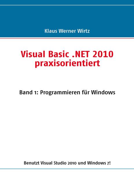Visual Basic .NET 2010 praxisorientiert