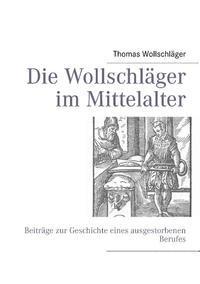 Die Wollschläger im Mittelalter