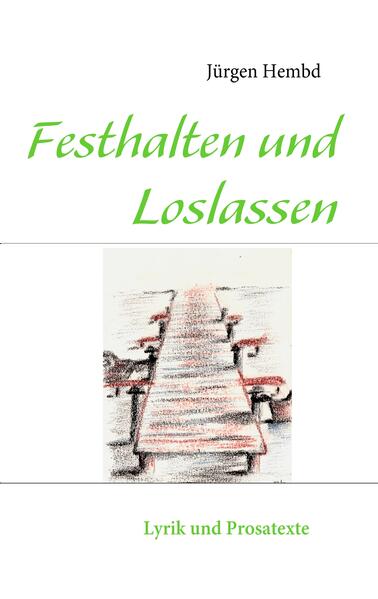 Festhalten und Loslassen
