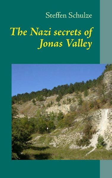The Nazi secrets of Jonas Valley