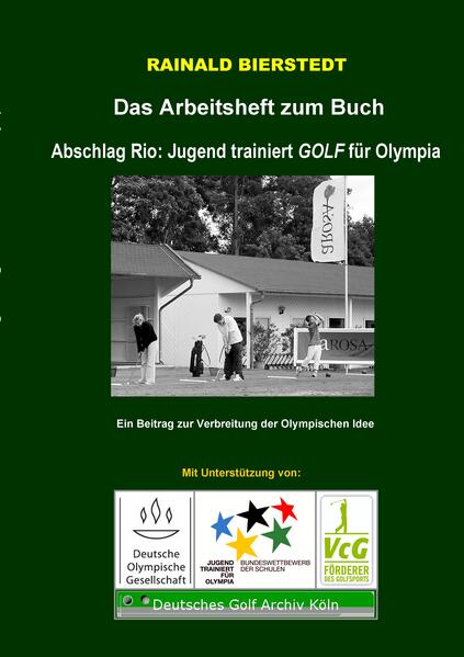 Das Arbeitsheft zum Buch "Jugend trainiert GOLF für Olympia"