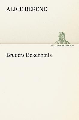 Bruders Bekenntnis