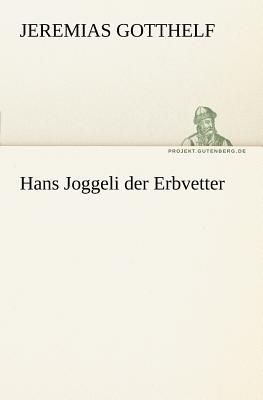 Hans Joggeli der Erbvetter