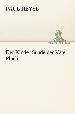 Der Kinder Sünde der Väter Fluch
