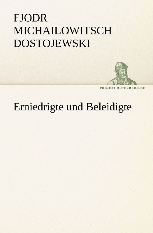 Erniedrigte und Beleidigte