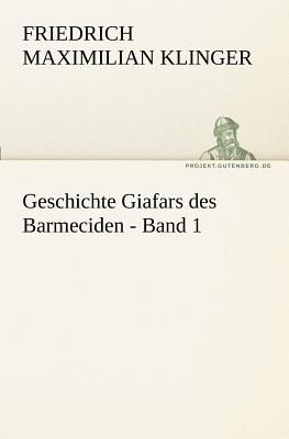 Geschichte Giafars des Barmeciden - Band 1