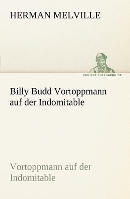 Billy Budd Vortoppmann auf der Indomitable