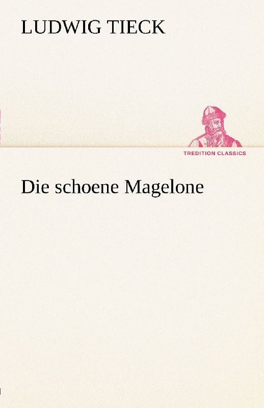 Die schoene Magelone