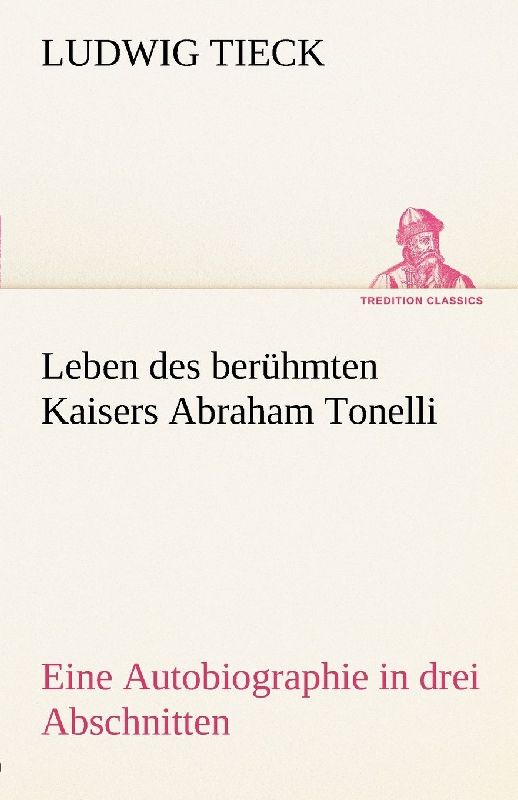 Leben des berühmten Kaisers Abraham Tonelli