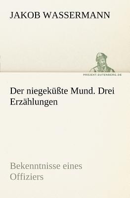 Der niegeküßte Mund. Drei Erzählungen