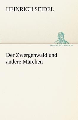 Der Zwergenwald und andere Märchen