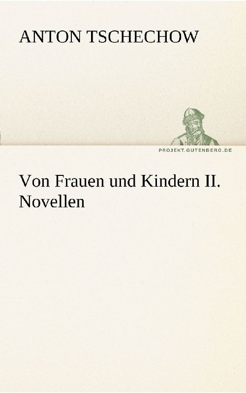 Von Frauen und Kindern II. Novellen