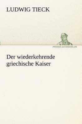 Der wiederkehrende griechische Kaiser