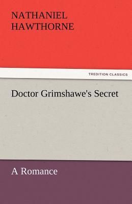 Doctor Grimshawe's Secret