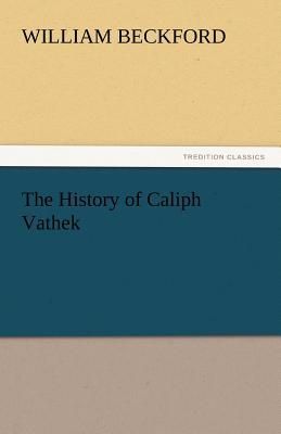 The History of Caliph Vathek