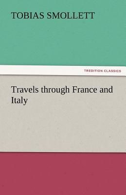 Travels through France and Italy