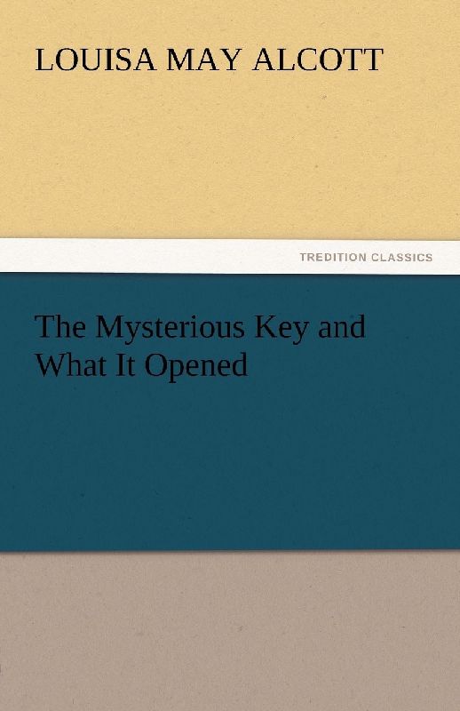 The Mysterious Key and What It Opened