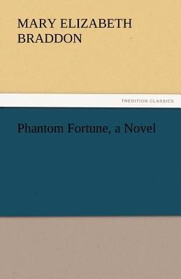 Phantom Fortune, a Novel