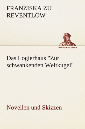 Das Logierhaus "Zur schwankenden Weltkugel"