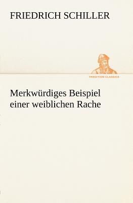 Merkwürdiges Beispiel einer weiblichen Rache