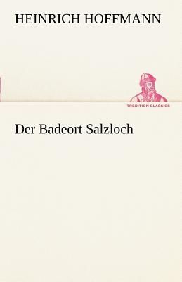 Der Badeort Salzloch