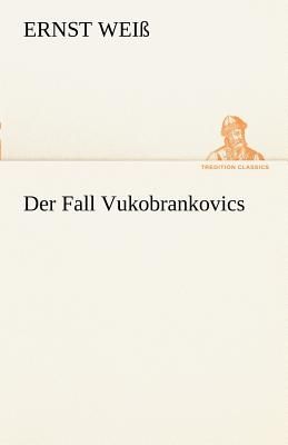 Der Fall Vukobrankovics