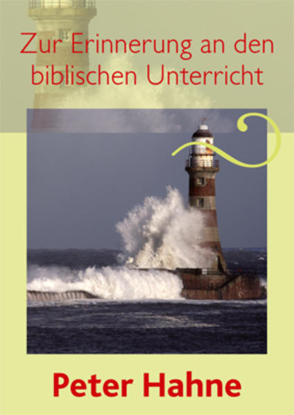 Zur Erinnerung an den biblischen Unterricht