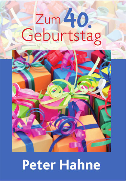 Zum 40. Geburtstag