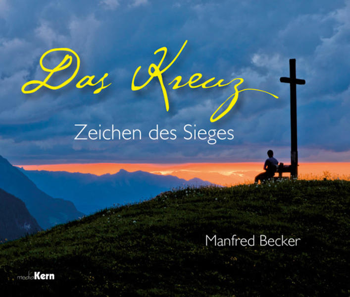 Das Kreuz - Zeichen des Sieges