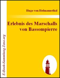 Erlebnis des Marschalls von Bassompierre