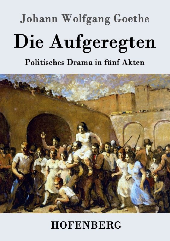 Die Aufgeregten