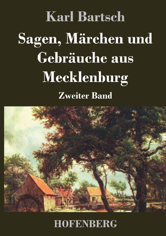 Sagen, Märchen und Gebräuche aus Mecklenburg