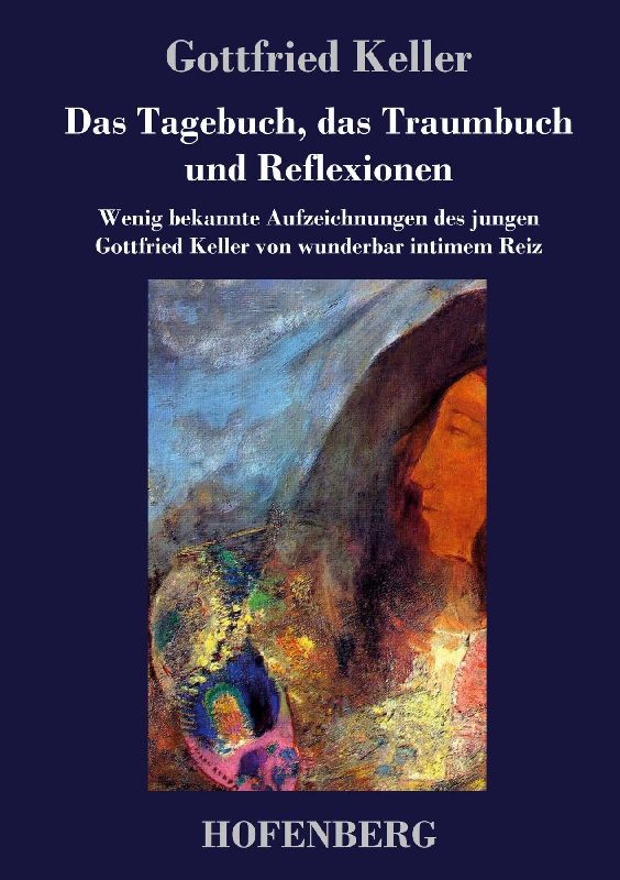 Das Tagebuch, das Traumbuch und Reflexionen