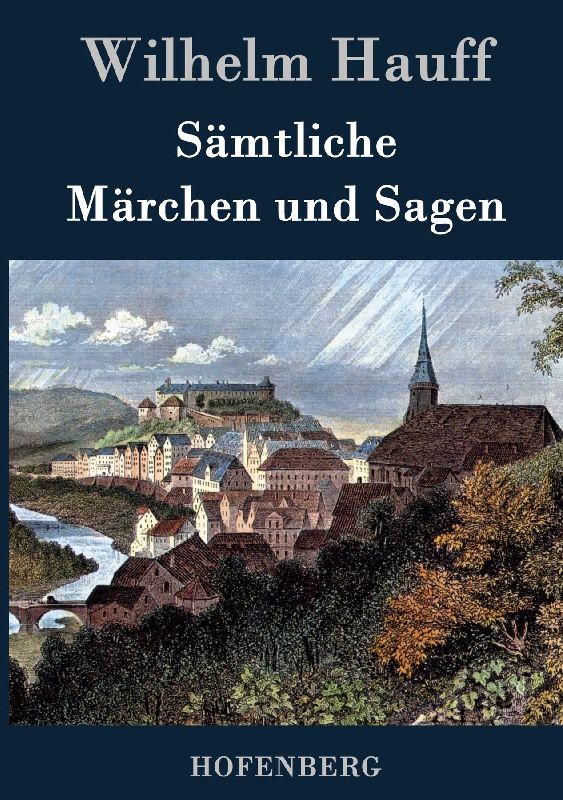 Sämtliche Märchen und Sagen