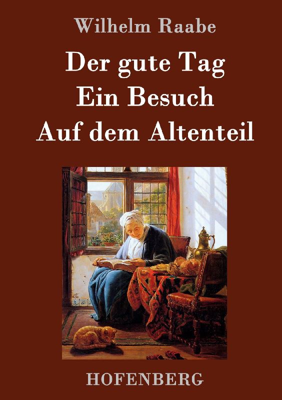 Der gute Tag / Ein Besuch / Auf dem Altenteil