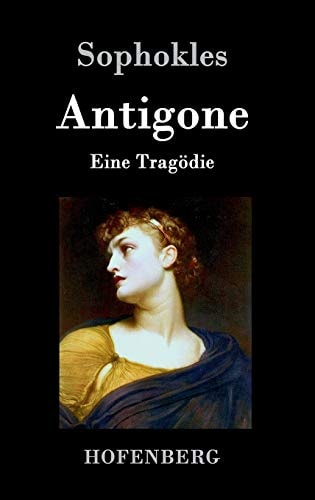 Antigone: Eine Tragödie