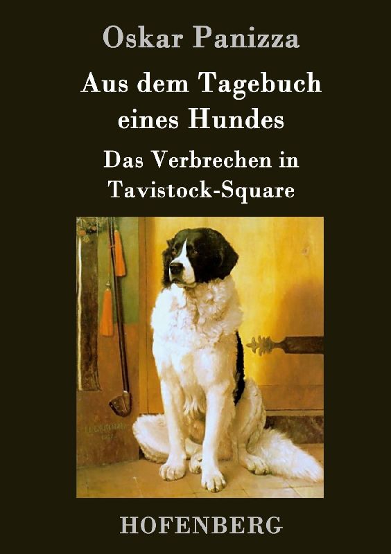 Aus dem Tagebuch eines Hundes / Das Verbrechen in Tavistock-Square