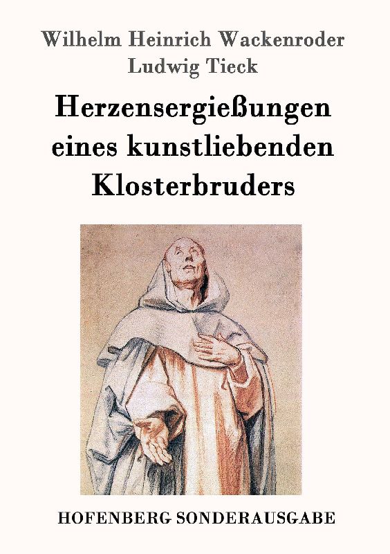 Herzensergießungen eines kunstliebenden Klosterbruders