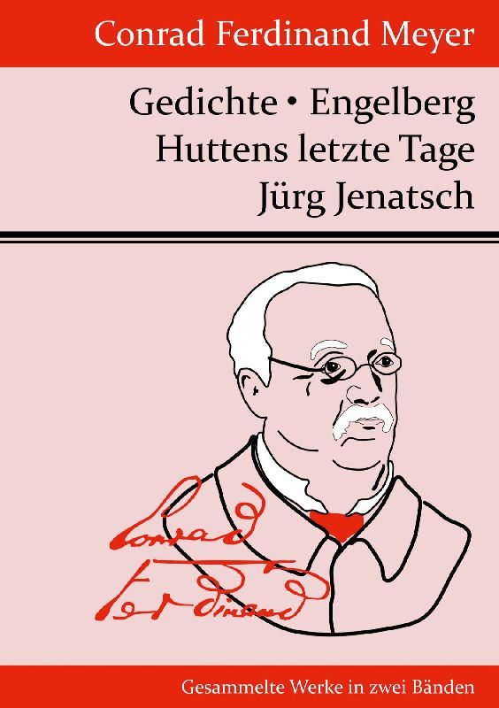 Gedichte / Huttens letzte Tage / Engelberg / Jürg Jenatsch