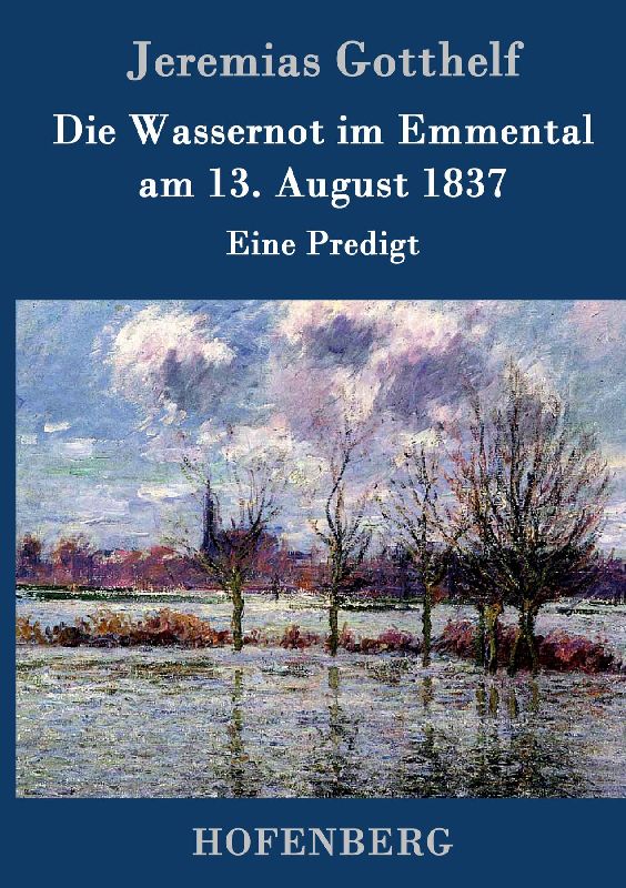 Die Wassernot im Emmental am 13. August 1837