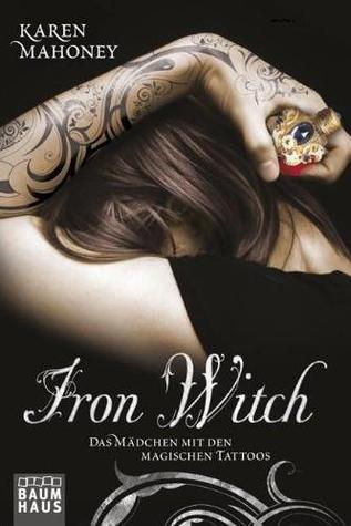 Iron Witch - Das Mädchen mit den magischen Tattoos