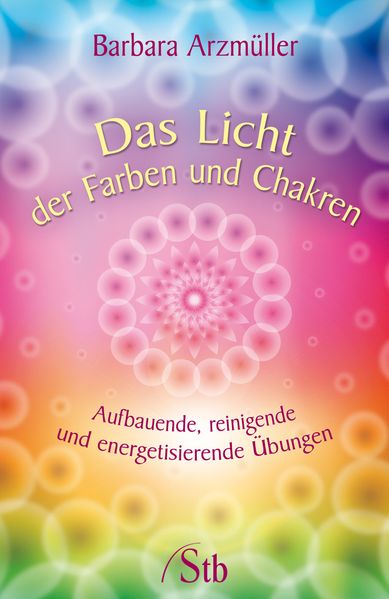 Das Licht der Farben und Chakren