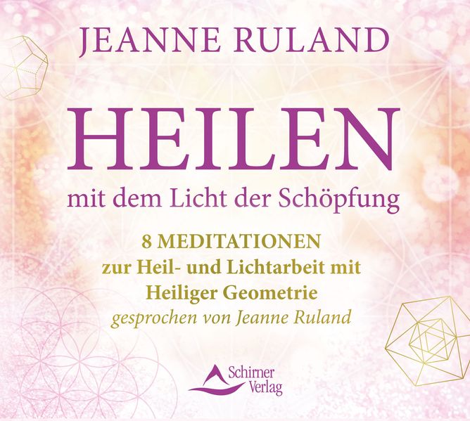 Heilen mit dem Licht der Schöpfung