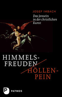 Himmelsfreuden - Höllenpein