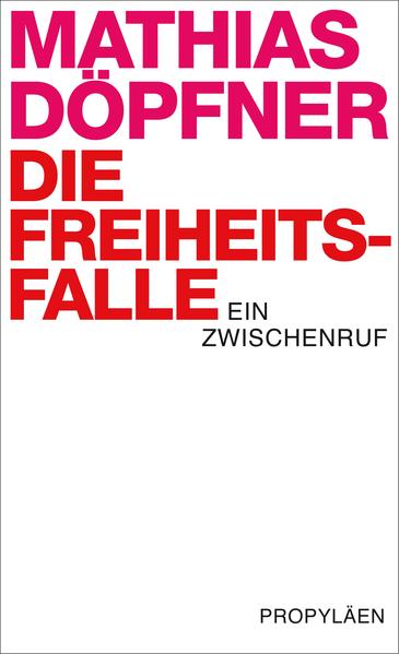 Die Freiheitsfalle