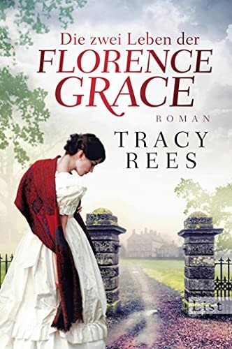 Die zwei Leben der Florence Grace: Roman