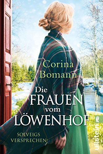 Die Frauen vom Löwenhof – Solveigs Versprechen: Roman | Die große Familien-Saga der Bestsellerautorin Corina Bomann (Die Löwenhof-Saga 3)
